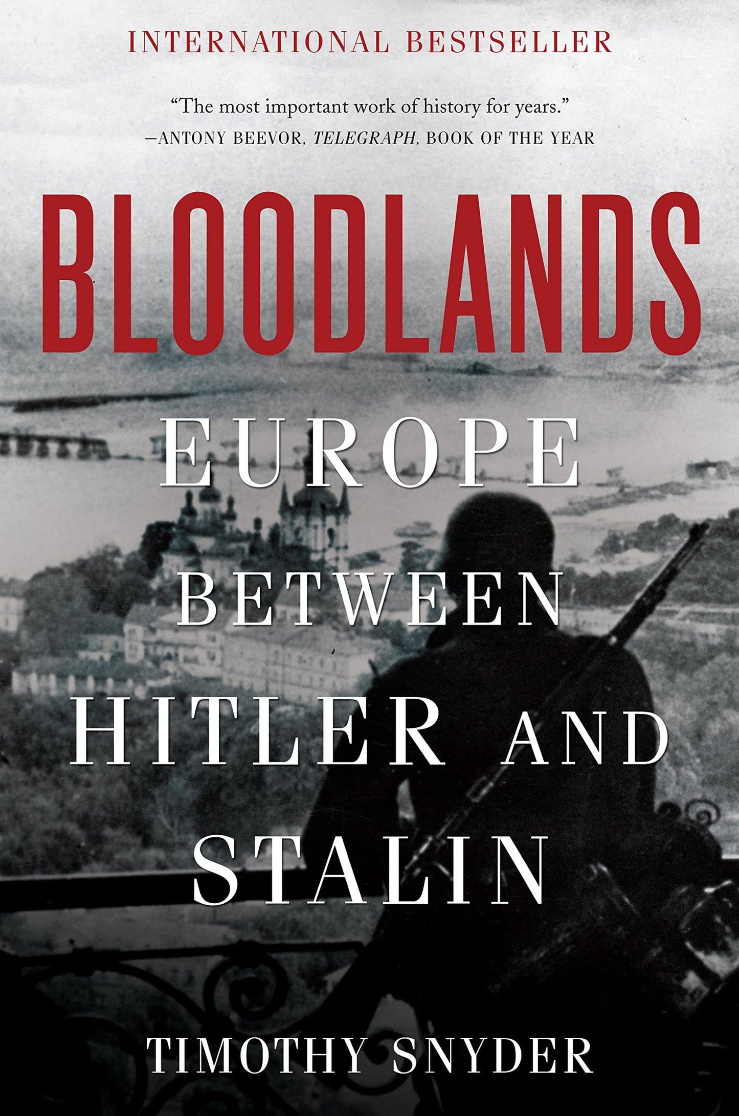 Bloodlands: Europe Between Hitler and Stalin book cover