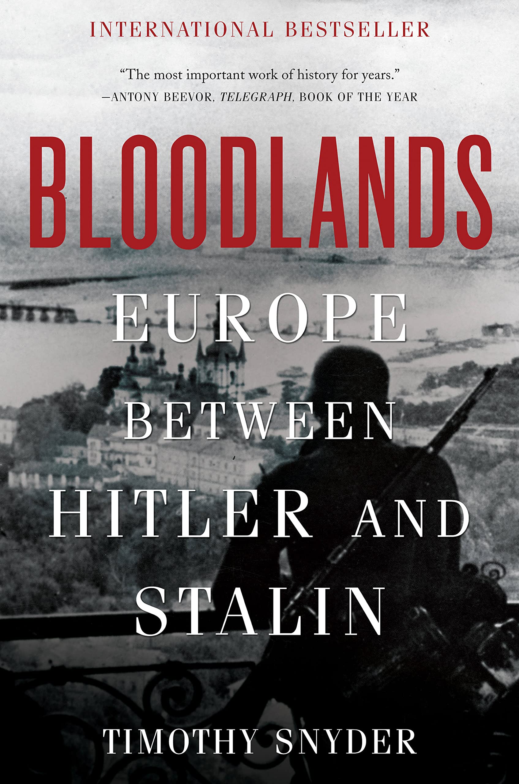 Bloodlands: Europe Between Hitler and Stalin book cover