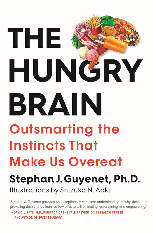 Hungry Brain: Outsmarting the Instincts That Make Us Overeat book cover