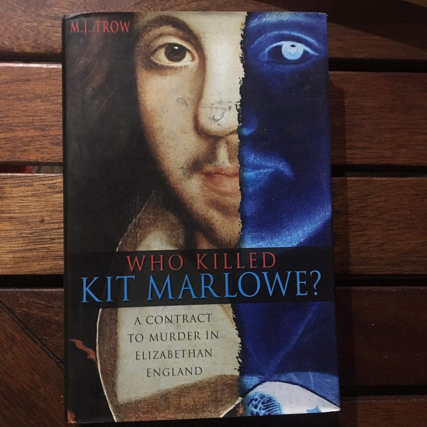 Who Killed Kit Marlowe?: A Contract to Murder in Elizabethan England book cover