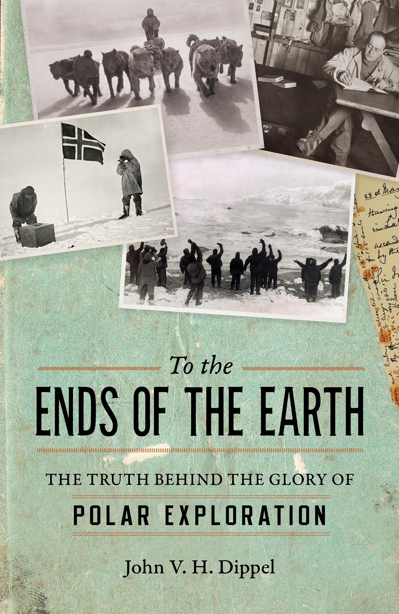 To the Ends of the Earth: The Truth Behind the Glory of Polar Exploration book cover