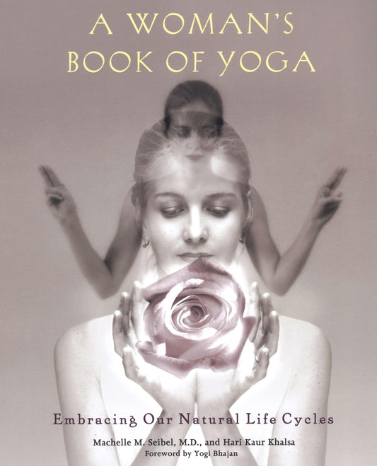 A Woman's Book of Yoga: Embracing Our Natural Life Cycles book cover