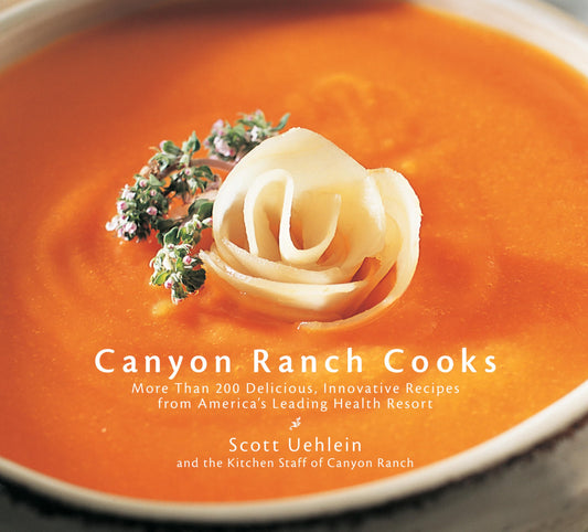 Canyon Ranch Cooks book cover