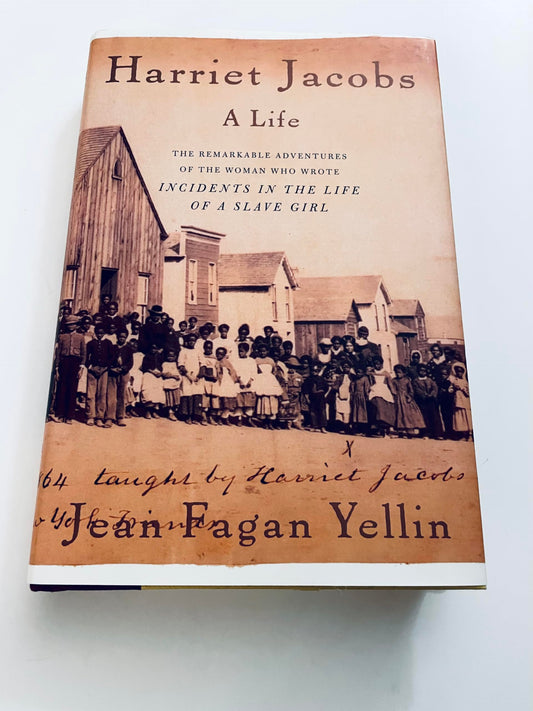 Harriet Jacobs: A Life
