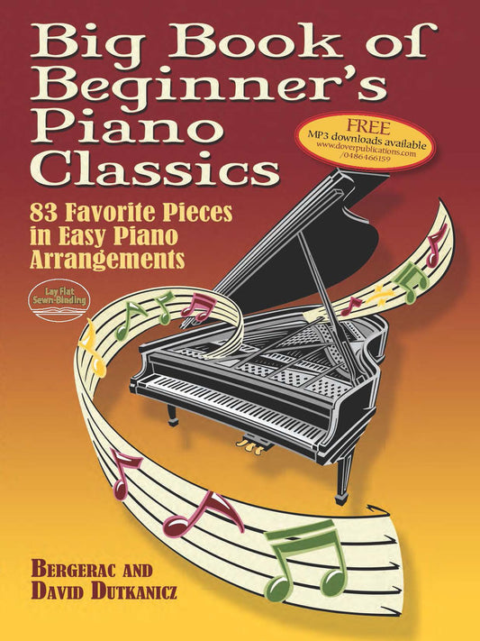Big Book of Beginner's Piano Classics: 83 Favorite Pieces in Easy Piano Arrangements with Downloadable Mp3s
