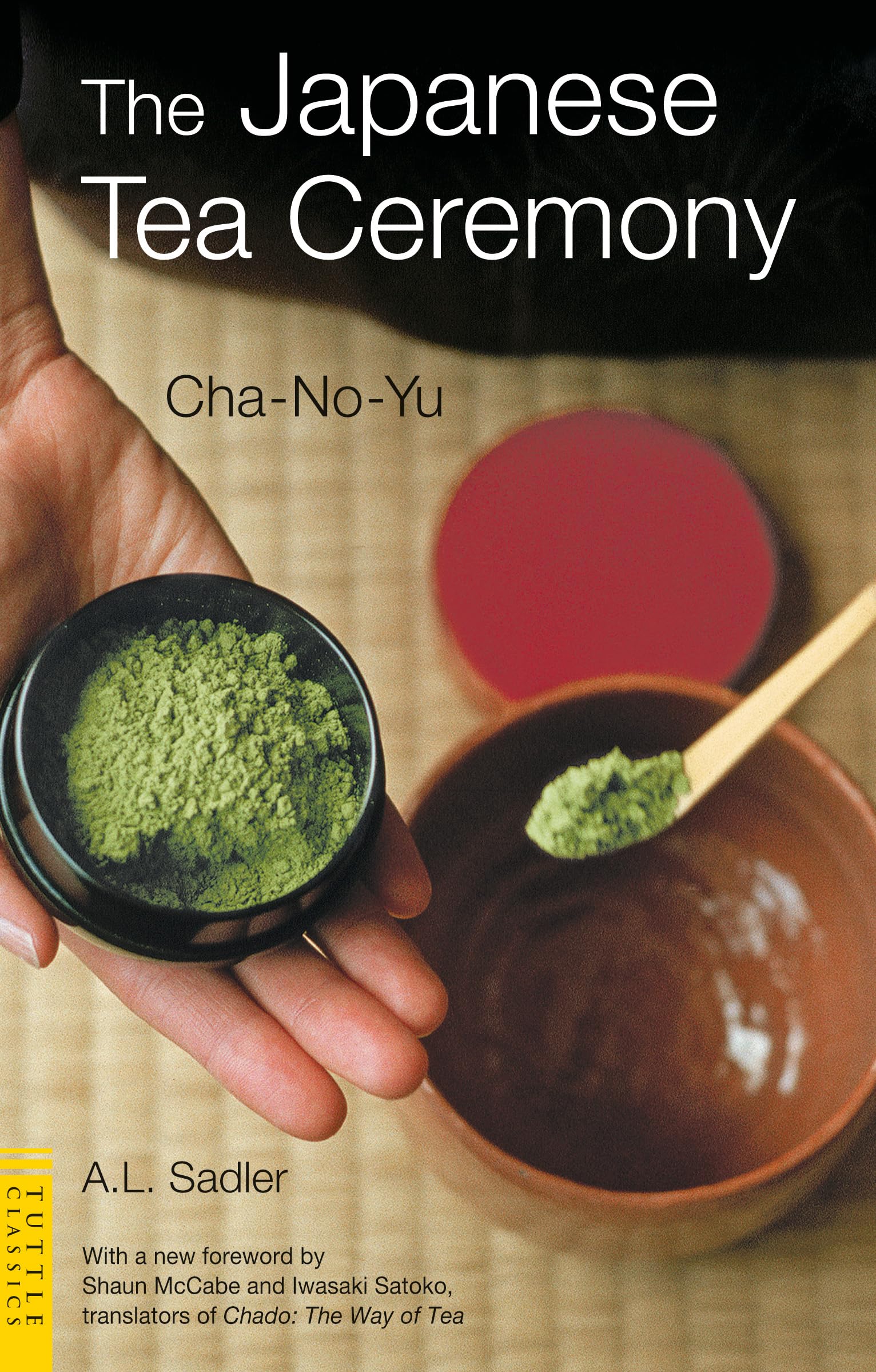 Japanese Tea Ceremony: Cha-No-Yu book cover