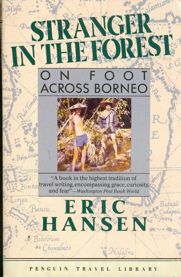 Stranger in the Forest: On Foot Across Borneo book cover