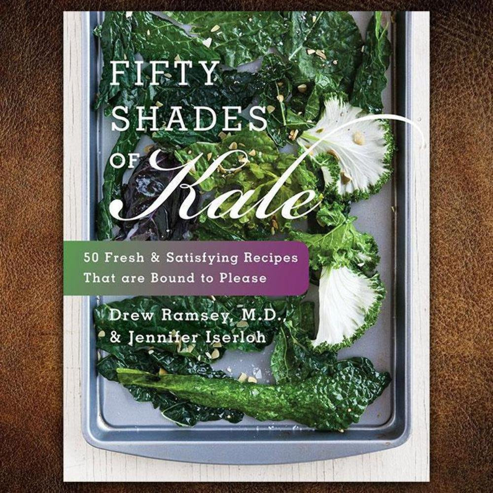Fifty Shades of Kale: 50 Fresh and Satisfying Recipes That Are Bound to Please book cover