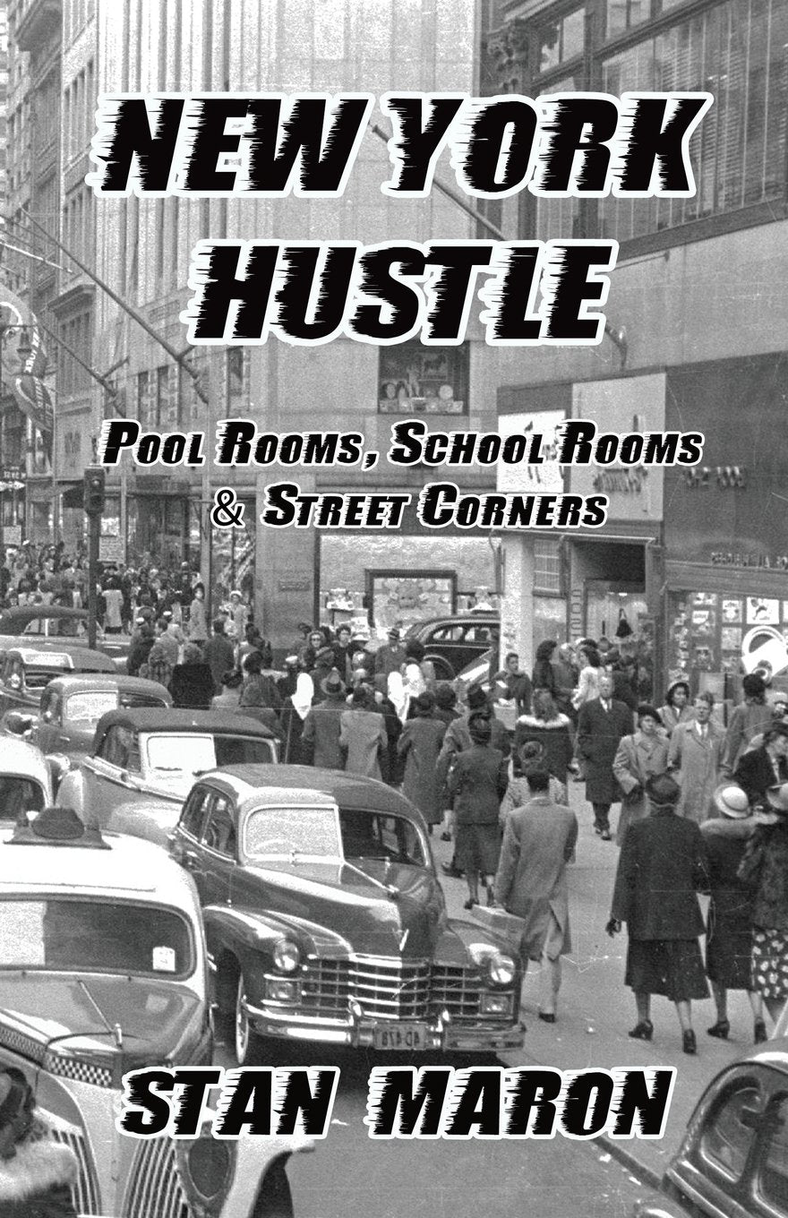 New York Hustle: Pool Rooms, School Rooms and Street Corners book cover