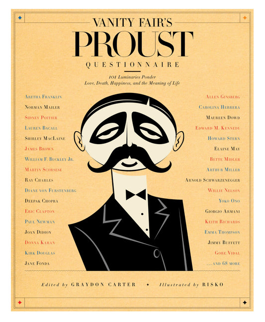 Vanity Fair's Proust Questionnaire: 101 Luminaries Ponder Love, Death, Happiness, and the Meaning of Life book cover