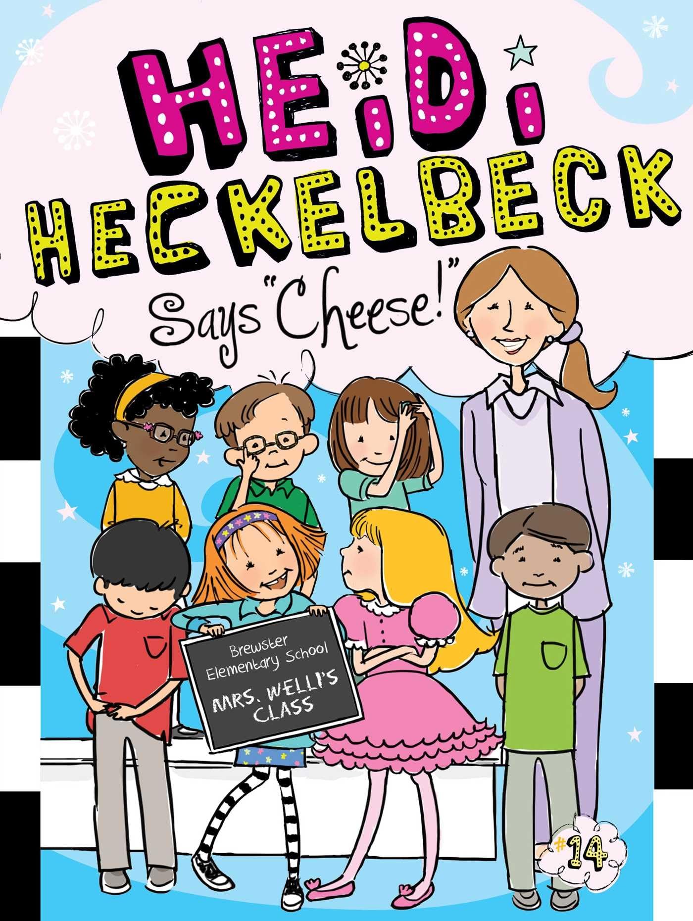 Heidi Heckelbeck Says "Cheese!" (14) book cover
