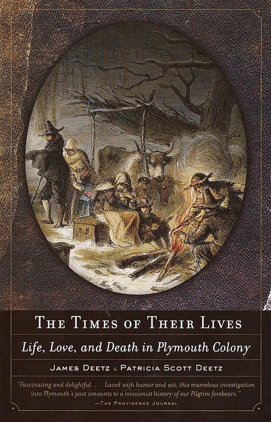 Times of Their Lives: Life, Love, and Death in Plymouth Colony