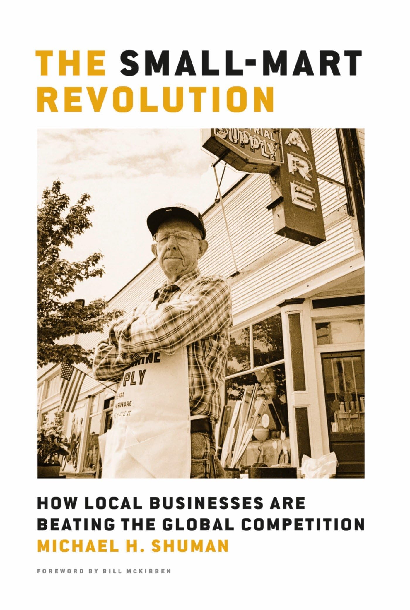 Small-Mart Revolution: How Local Businesses Are Beating the Global Competition book cover