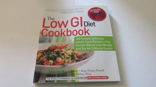 Low GI Diet Cookbook: 100 Simple, Delicious Smart-Carb Recipes-The Proven Way to Lose Weight and Eat for Lifelong Health book cover
