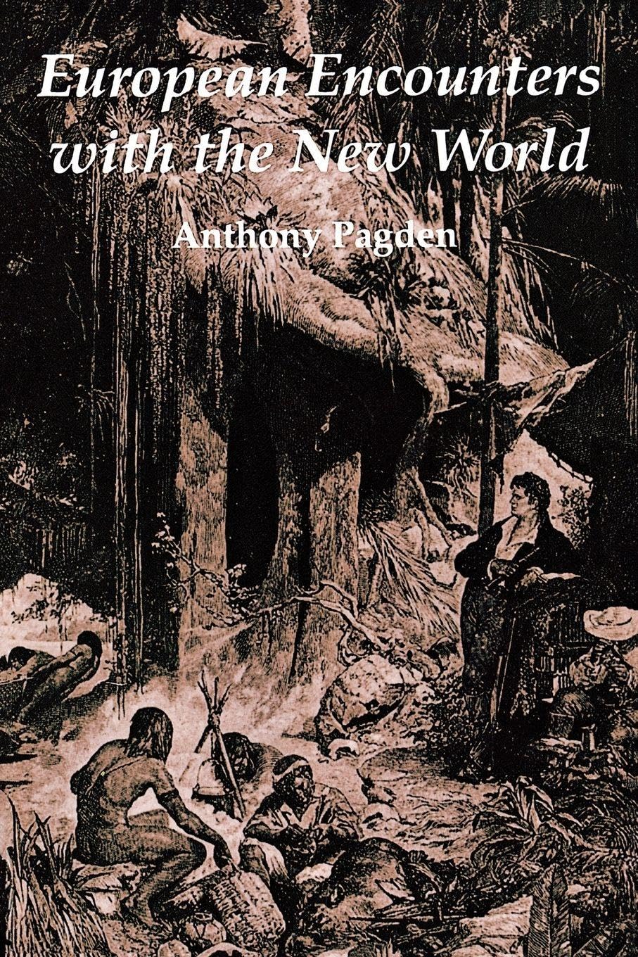 European Encounters with the New World: From Renaissance to Romanticism (Revised) (Revised) book cover