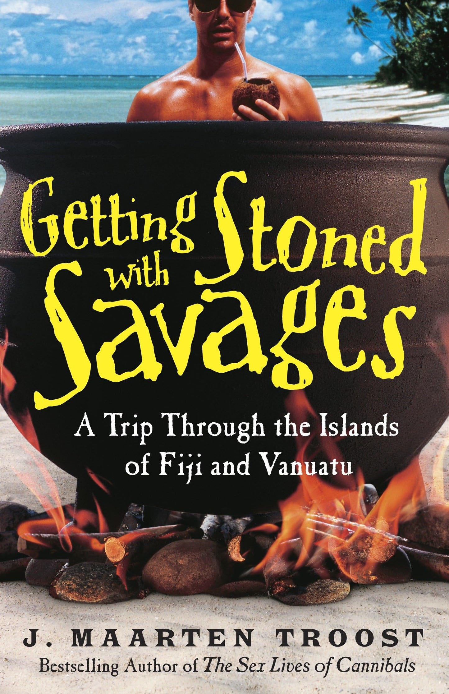 Getting Stoned with Savages: A Trip Through the Islands of Fiji and Vanuatu book cover