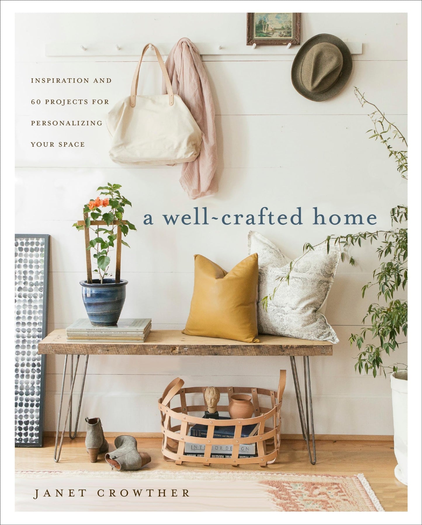 Well-Crafted Home: Inspiration and 60 Projects for Personalizing Your Space book cover
