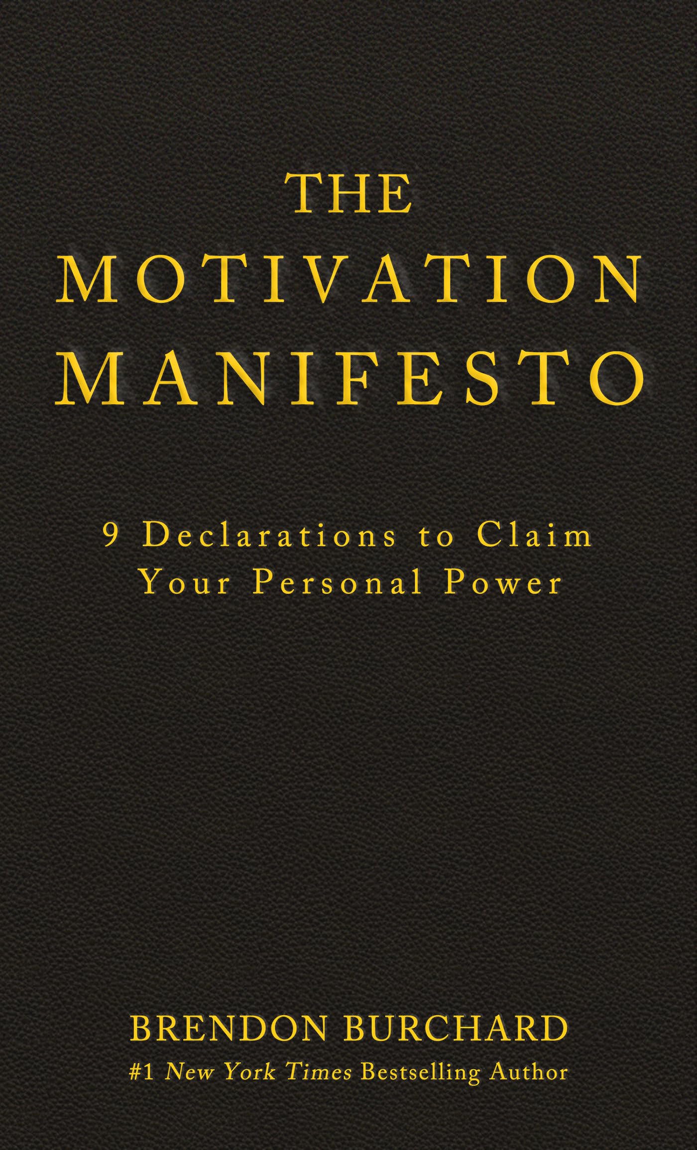 Motivation Manifesto: 9 Declarations to Claim Your Personal Power