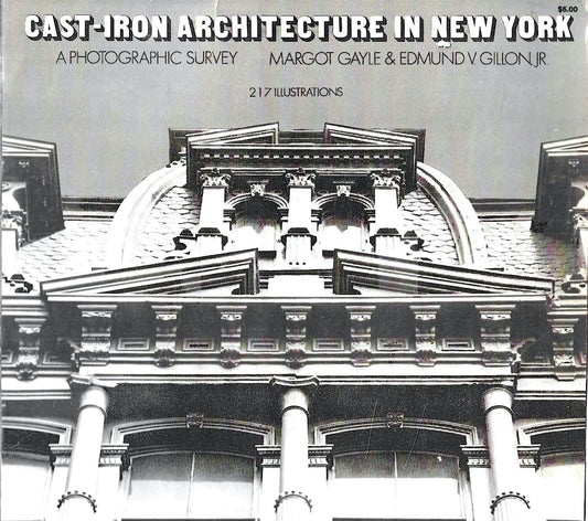 Cast-Iron Architecture in New York: A Photographic Survey