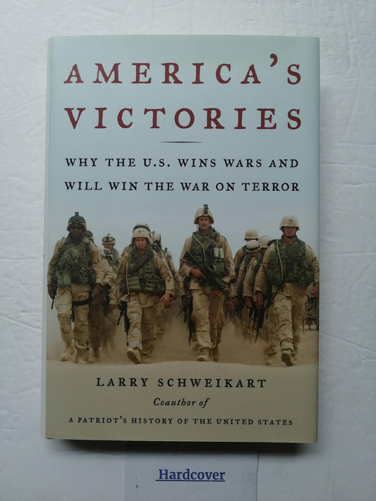 America's Victories: Why the U.S. Wins Wars and Will Win the War on Terror