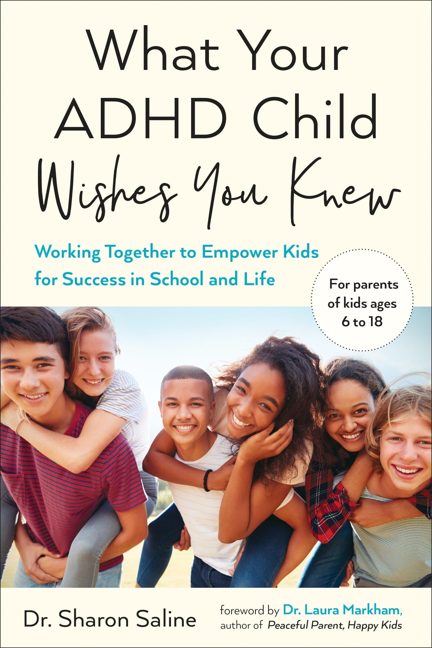 What Your ADHD Child Wishes You Knew: Working Together to Empower Kids for Success in School and Life book cover