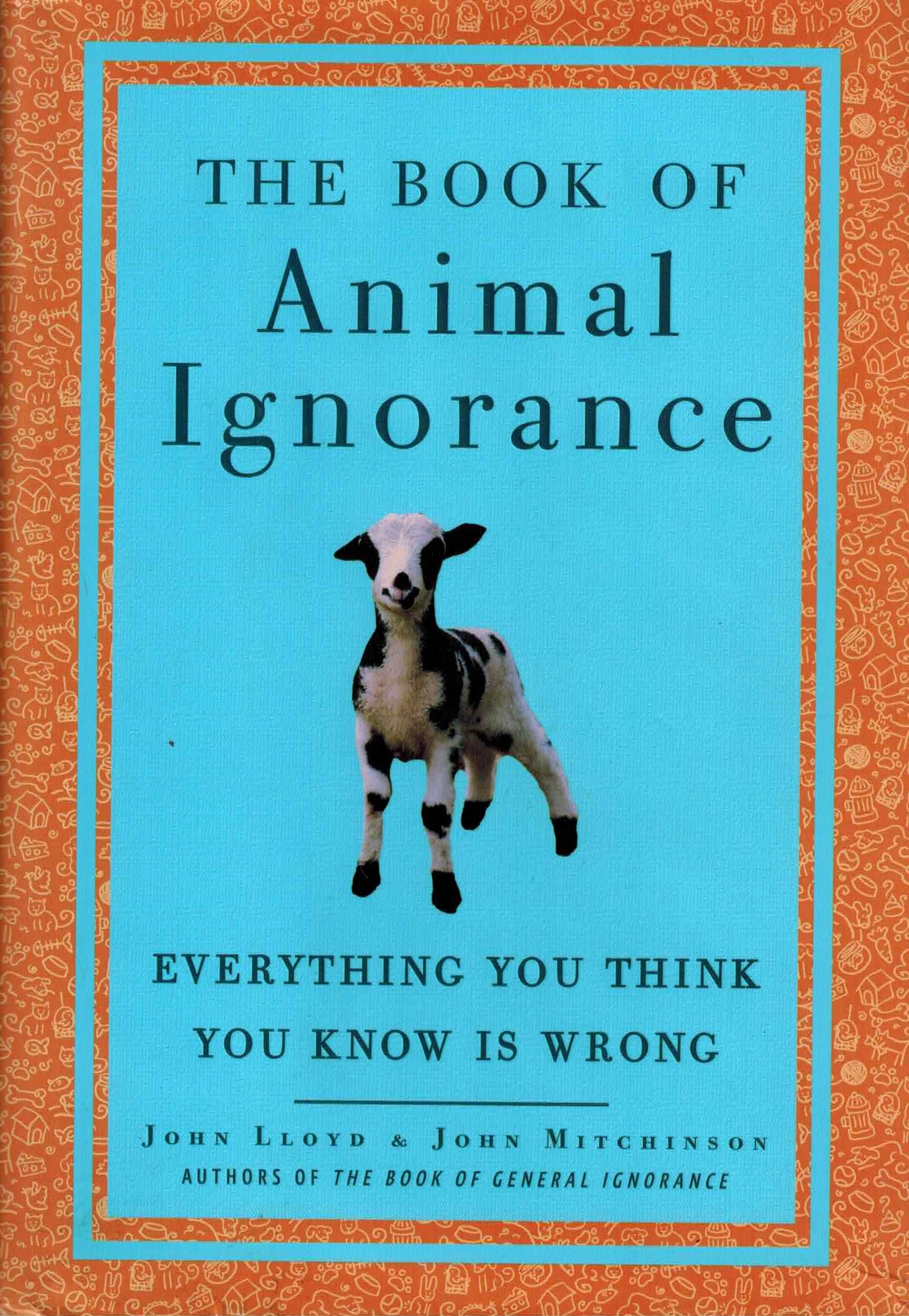Book of Animal Ignorance: Everything You Think You Know Is Wrong book cover