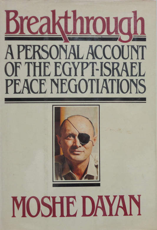 Breakthrough : a personal account of the Egypt-Israel peace negotiations