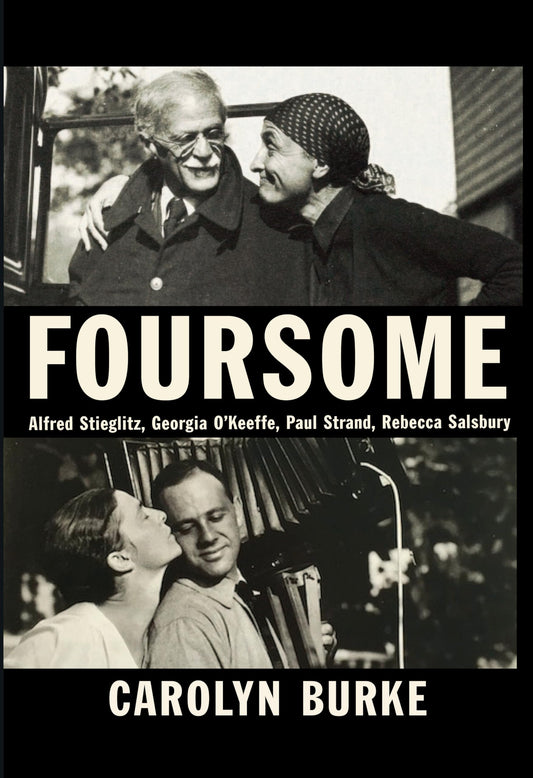 Foursome: Alfred Stieglitz, Georgia O'Keeffe, Paul Strand, Rebecca Salsbury book cover