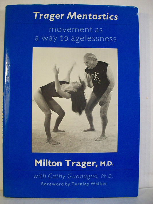 Trager Mentastics: Movement as a Way to Agelessness
