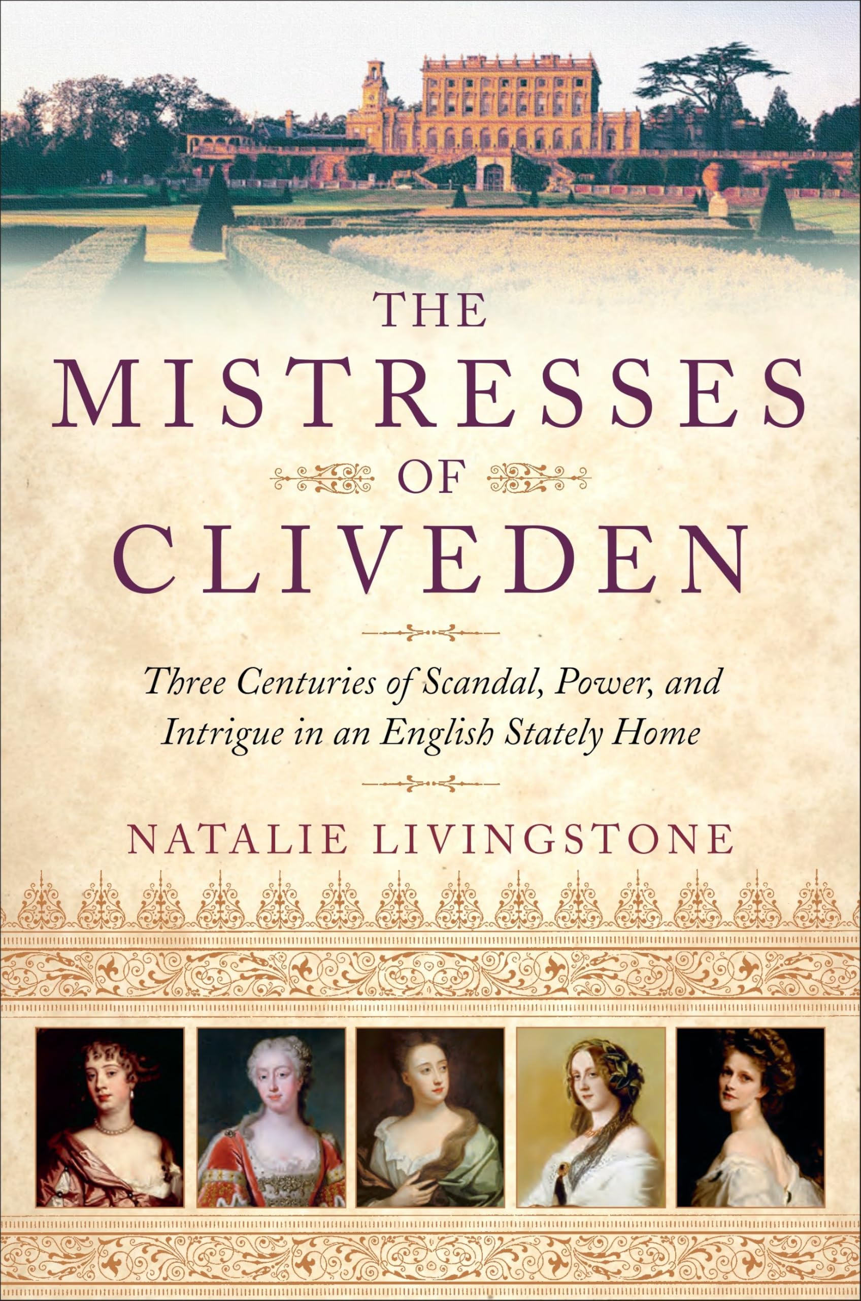 Mistresses of Cliveden: Three Centuries of Scandal, Power, and Intrigue in an English Stately Home book cover