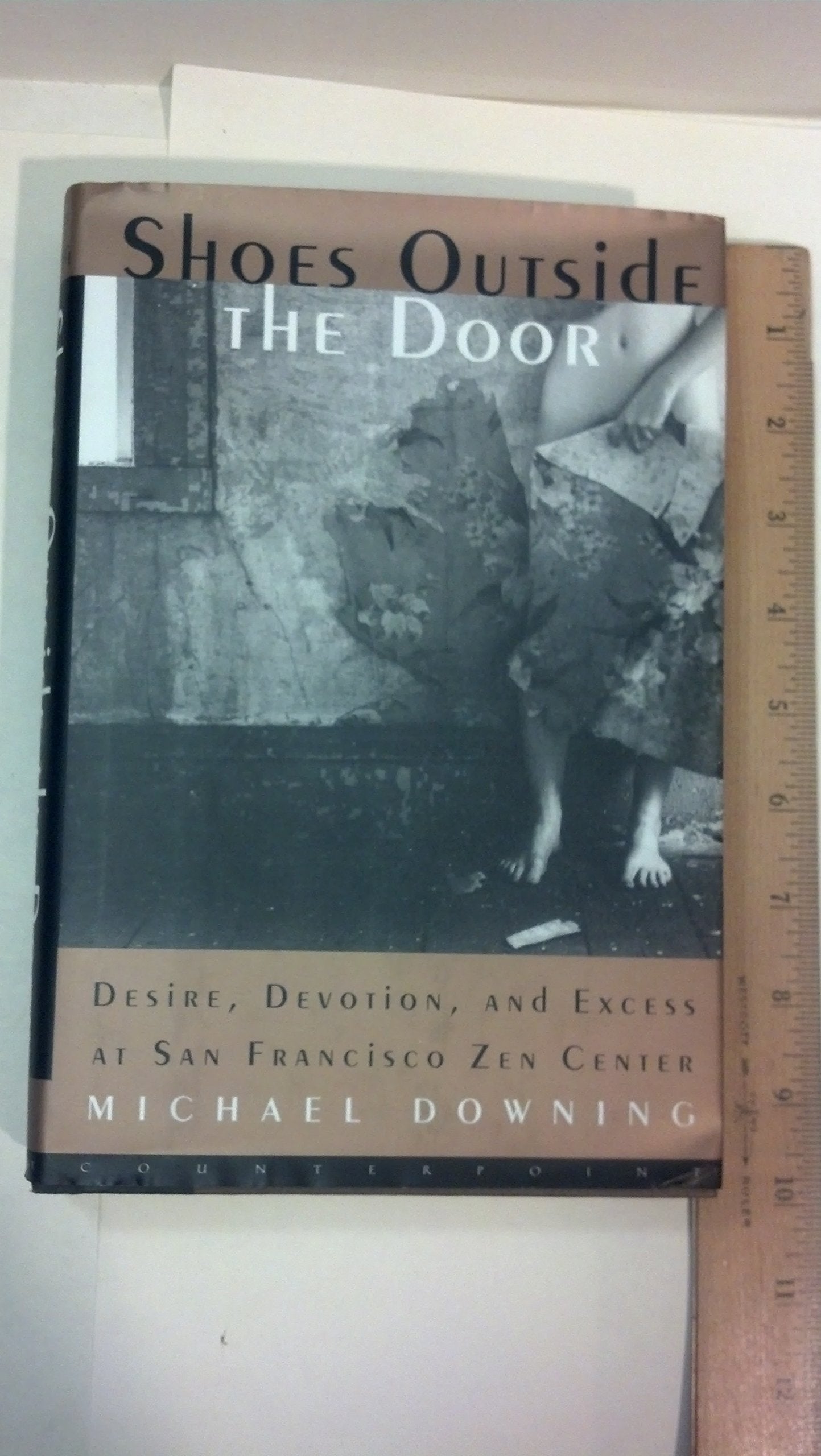 Shoes Outside the Door: Desire, Devotion, and Excess at San Francisco Zen Center