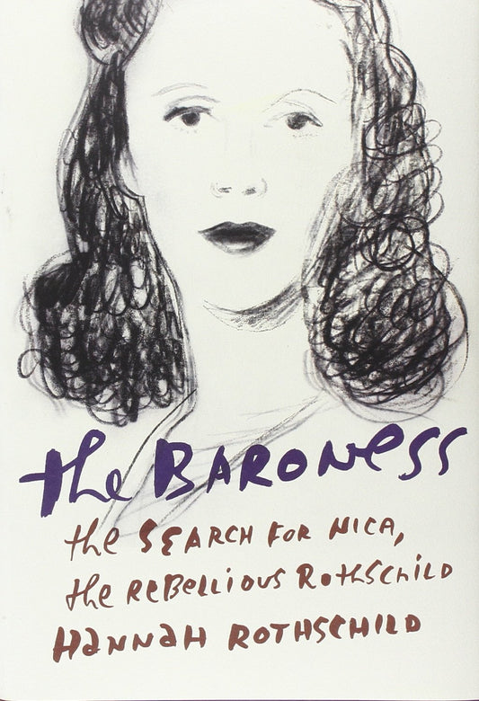 Baroness: The Search for Nica, the Rebellious Rothschild book cover