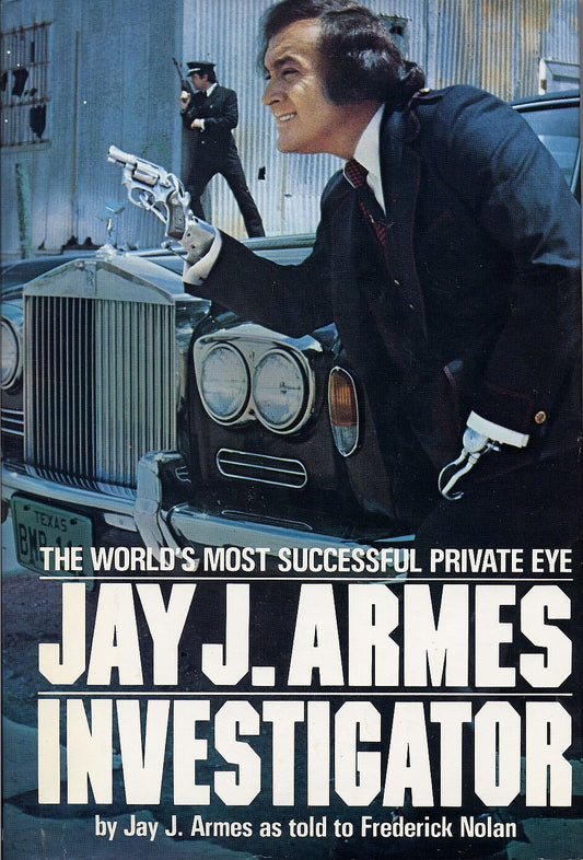 Jay J. Armes, Investigator: The World's Most Successful Private Eye