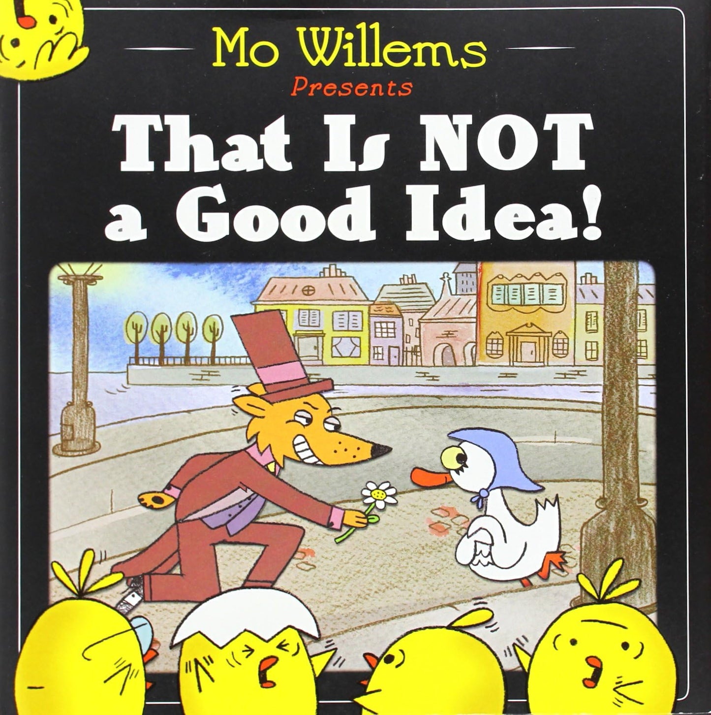That Is Not a Good Idea! book cover