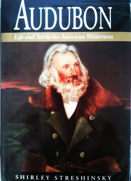 Audubon: Life and Art in the American Wilderness