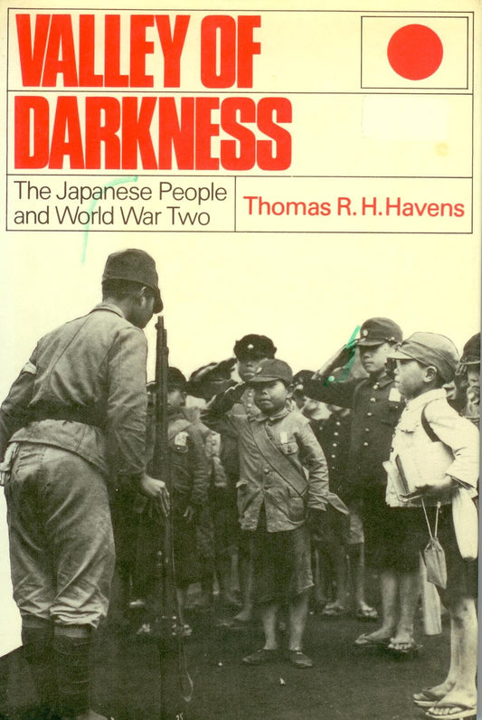 Valley of Darkness: The Japanese People and World War Two