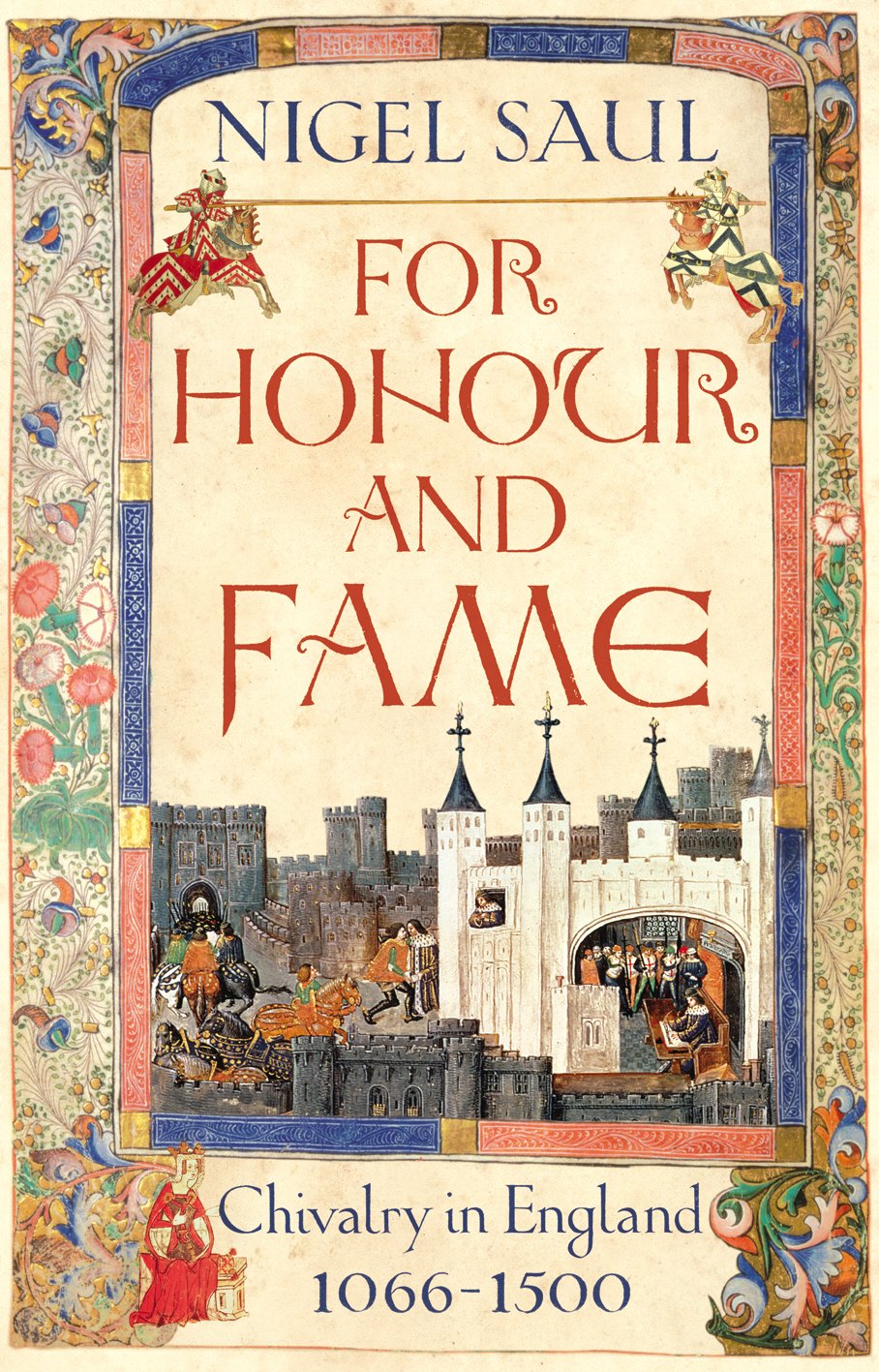 For Honour and Fame: Chivalry in England, 1066-1500 book cover