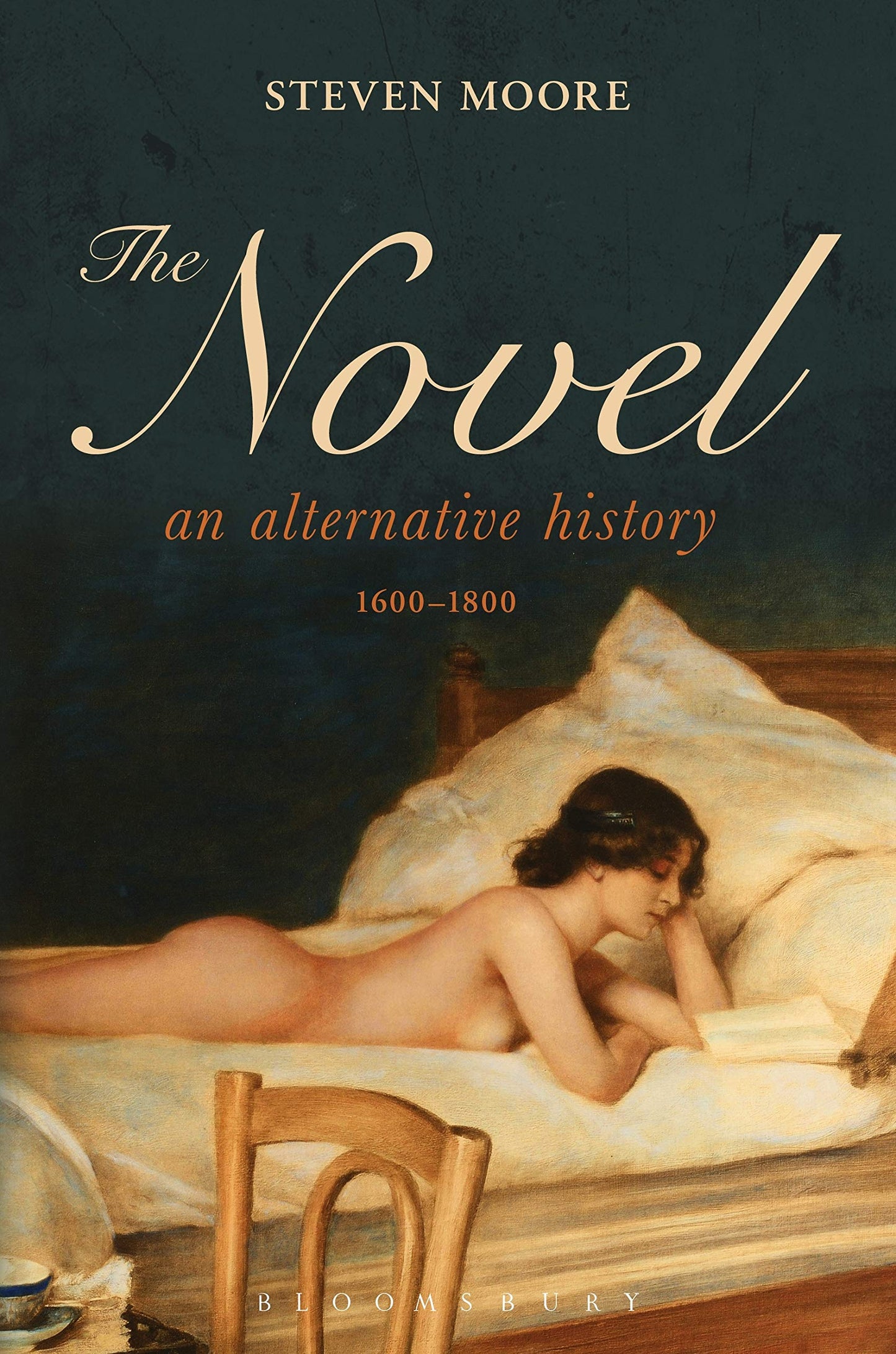 The Novel: An Alternative History, 1600-1800 book cover
