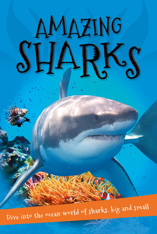 It's all about... Amazing Sharks: Everything you want to know about these sea creatures in one amazing book book cover