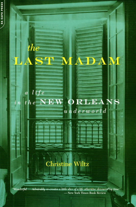 Last Madam: A Life in the New Orleans Underworld book cover