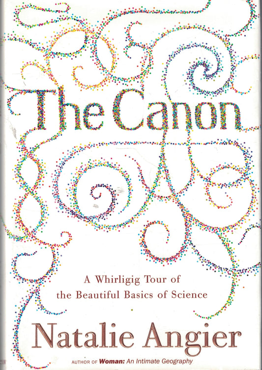 Canon: A Whirligig Tour of the Beautiful Basics of Science book cover
