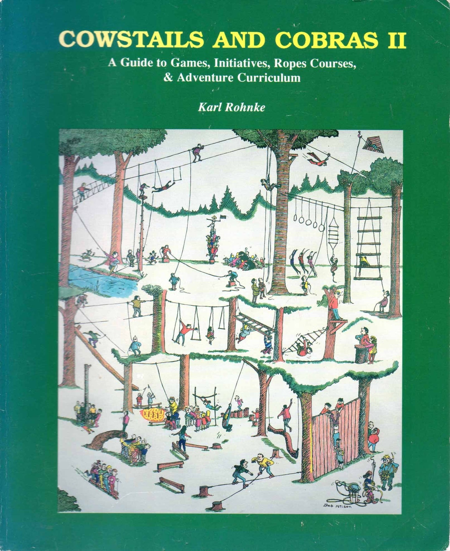 Cowstails and Cobras 2: A Guide to Games, Initiatives, Ropes Courses & Adventure Curriculum book cover