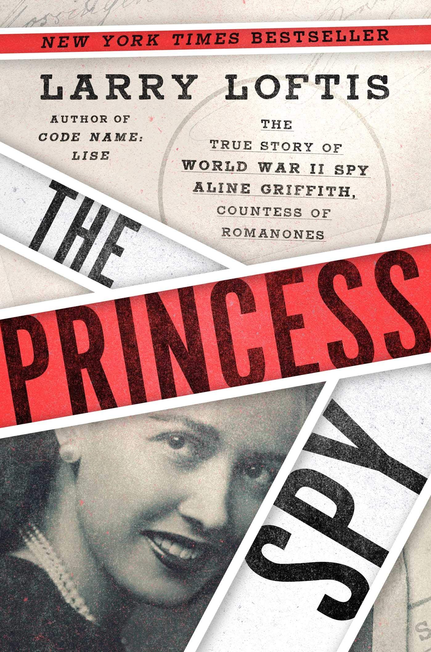 Princess Spy: The True Story of World War II Spy Aline Griffith, Countess of Romanones book cover
