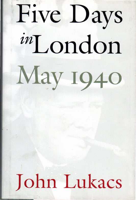 Five Days in London: May 1940 book cover
