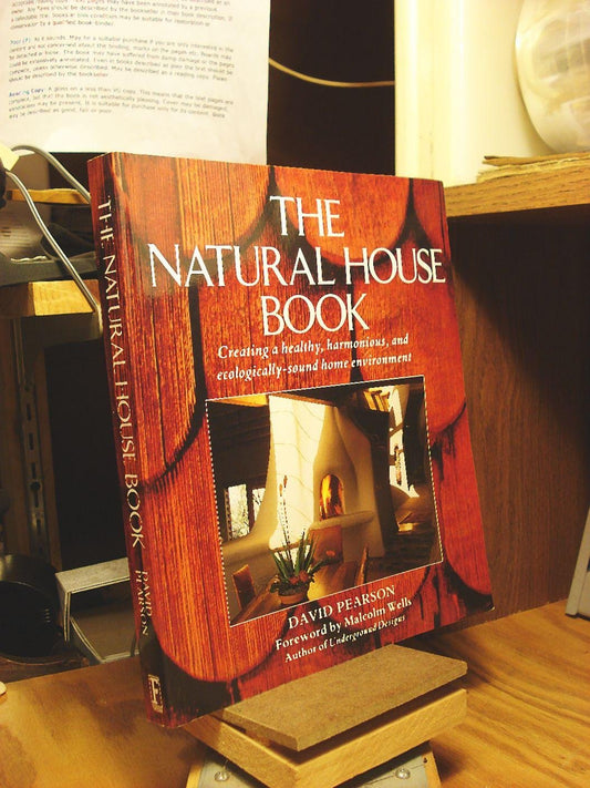 Natural House Book: Creating a Healthy, Harmonious, and Ecologically-Sound Home Environment book cover