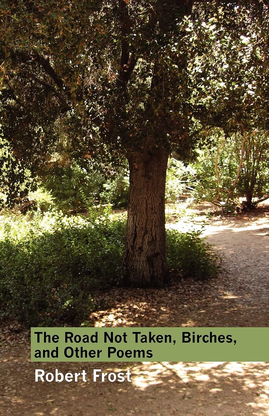 Road Not Taken, Birches, and Other Poems