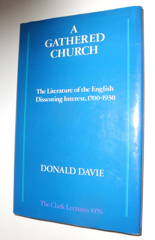 Gathered Church: The Literature of the English Dissenting Interest, 1700-1930