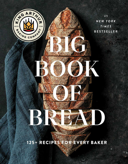 King Arthur Baking Company Big Book of Bread: 125+ Recipes for Every Baker (a Cookbook) book cover