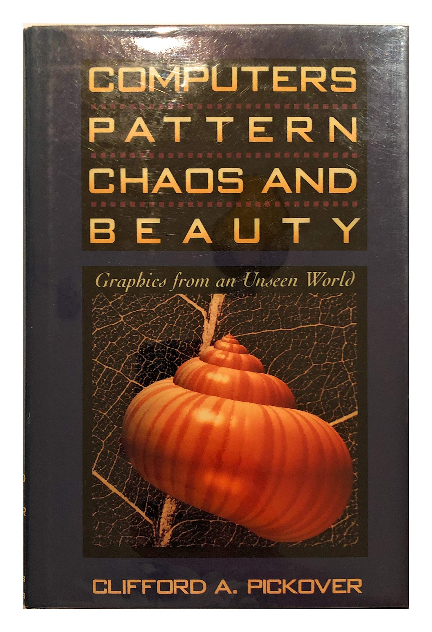 Computers, Pattern, Chaos, and Beauty: Graphics from an Unseen World book cover