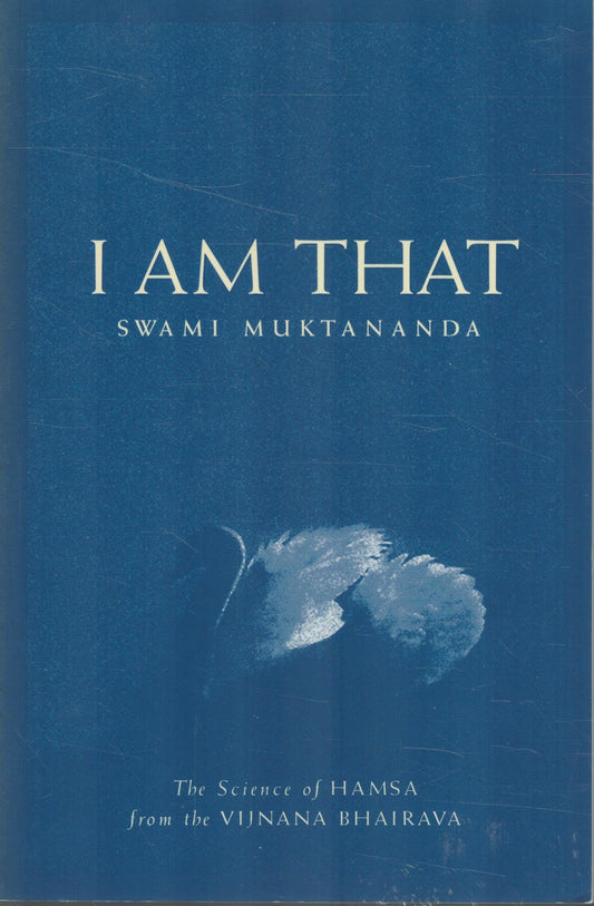 I Am That: The Science of Hamsa from the Vijnana Bhairava book cover
